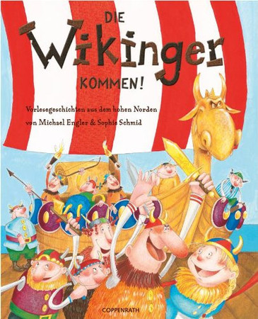 Die Wikinger kommen! Vorlesegeschichten aus dem hohen Norden