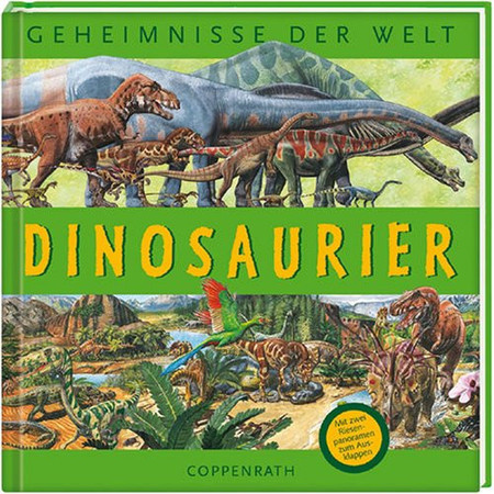 Geheimnisse der Welt. [...]. Dinosaurier / [Text: Nicolas Harris. Ill.: Inklink Firenze ... Übers.: Barbara Wernsing-Bottmeyer]