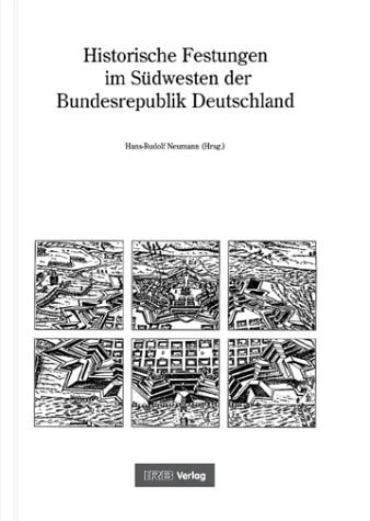 Historische Festungen im Südwesten der Bundesrepublik Deutschland