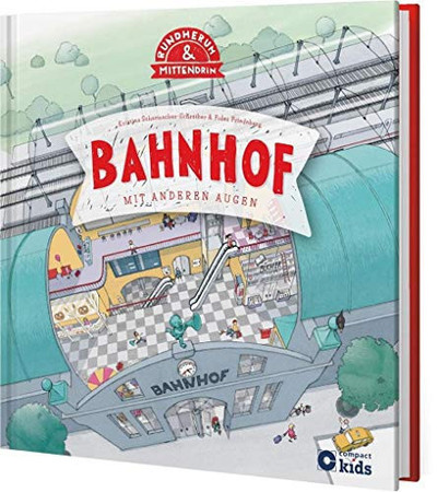 Bahnhof mit anderen Augen