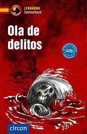 Ola de delitos: Lernkrimi Spanisch
