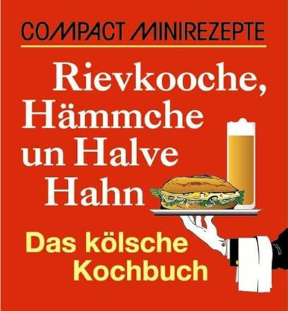 Rievkooche, Hämmche un halve Hahn