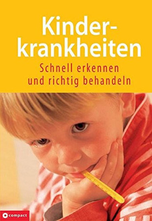 Kinderkrankheiten: schnell erkennen und richtig behandeln
