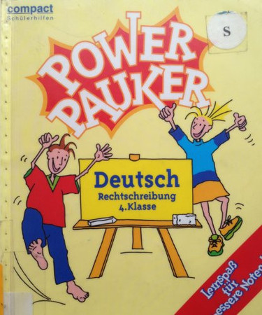 Power-Pauker Deutsch. Rechtschreibung / Doris Natrath. .... Kl. 4. ...
