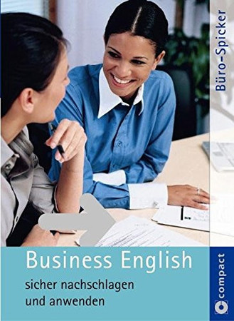 Business English: [sicher nachschlagen und anwenden]