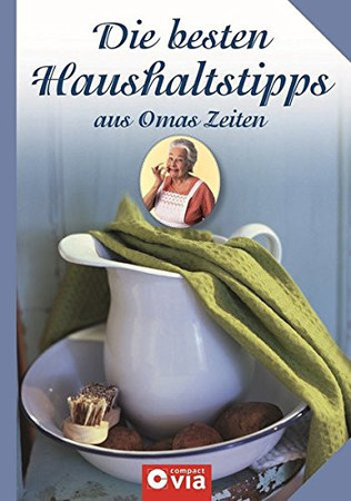 Die besten Haushaltstipps aus Omas Zeiten