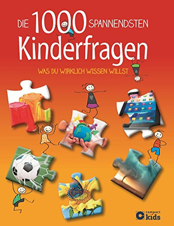 Die 1000 spannendsten Kinderfragen: was du wirklich wissen willst