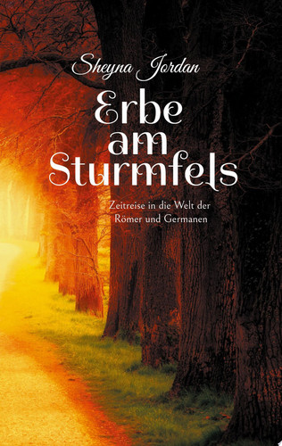 Erbe am Sturmfels Zeitreise in die Welt der Römer und Germanen