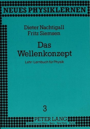 Das Wellenkonzept Lehr-Lernbuch für Physik