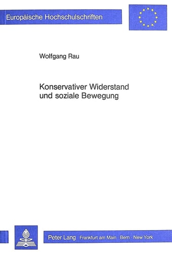 Konservativer Widerstand und soziale Bewegung Problemverständnis und Weltauslegung von Lebensrechtsgruppen