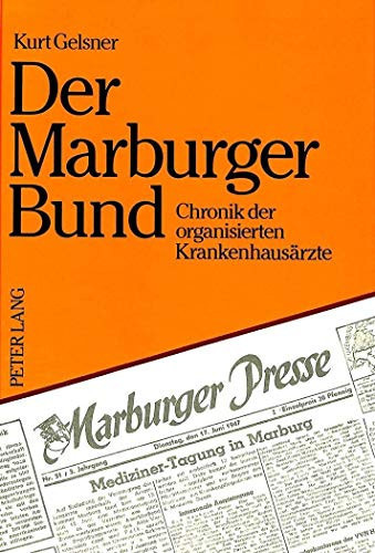 Der Marburger Bund Chronik der organisierten Krankenhausärzte