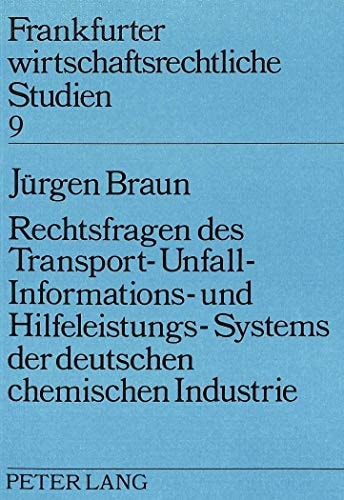 Rechtsfragen des Transport-Unfall-Informations- und Hilfeleistungs-Systems der deutschen chemischen Industrie