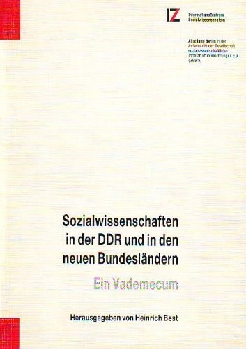 Sozialwissenschaften in der DDR und in den neuen Bundesländern: Ein Vademecum (German Edition)