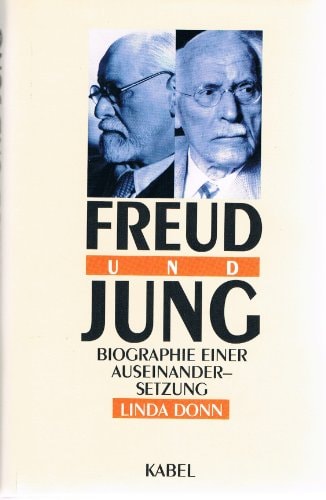 Freud und Jung Biographie einer Auseinandersetzung