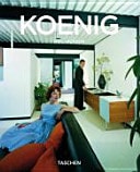 Pierre Koenig 1925 - 2004: Leben mit Stahl