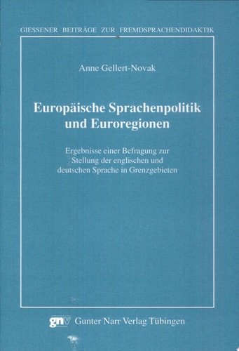 Europäische Sprachenpolitik und Euroregionen Ergebnisse einer Befragung zur Stellung der englischen und deutschen Sprache in Grenzgebieten