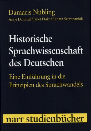 Historische Sprachwissenschaft des Deutschen eine Einführung in die Prinzipien des Sprachwandels