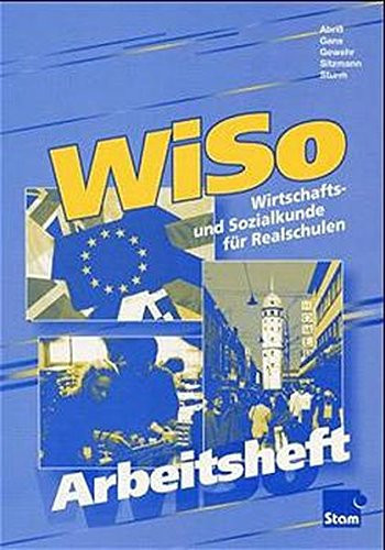 WiSo - Wirtschafts- und Sozialkunde für Realschulen in Rheinland-Pfalz und dem Saarland Arbeitsh