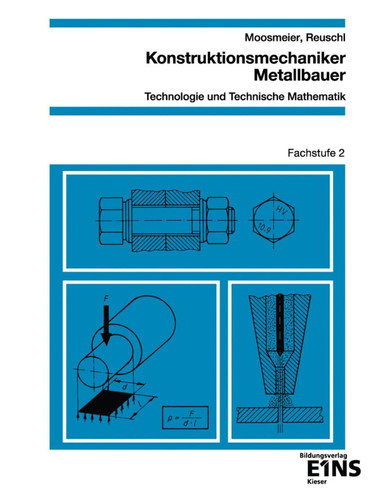 Konstruktionsmechaniker, Metallbauer - Technologie und technische Mathematik Fachstufe 2. Hauptbd.