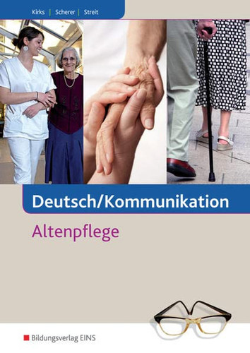 Deutsch/Kommunikation in der Altenpflege Hauptbd.