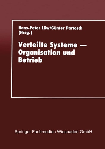 Verteilte Systeme — Organisation und Betrieb Proceedings des 10. GI-Fachgesprächs über Rechenzentren am 16.–17. September 1993 in Gießen