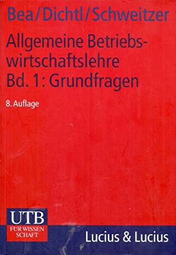 Allgemeine Betriebswirtschaftslehre 1 Bd. 1: Grundfragen