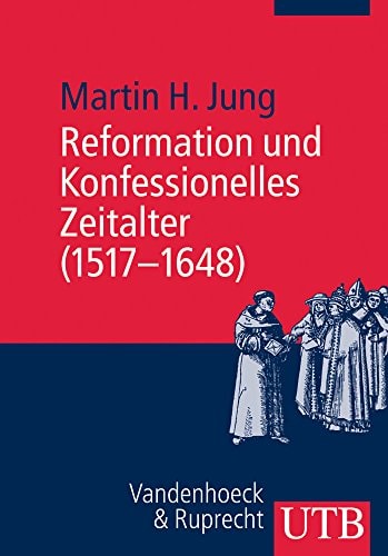 Reformation und Konfessionelles Zeitalter (1517–1648)