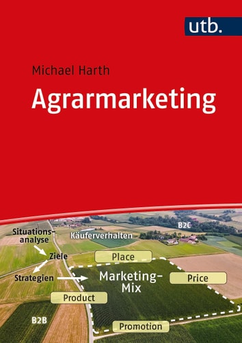 Agrarmarketing Anforderungen an eine qualitätsorientierte Vermarktung von Agrargütern