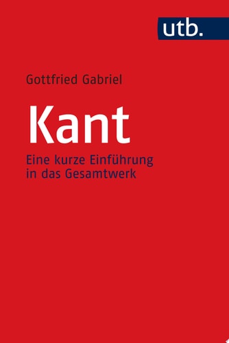 Kant Eine kurze Einführung in das Gesamtwerk