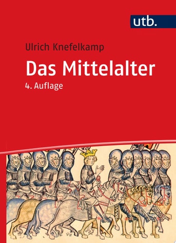 Das Mittelalter Geschichte im Überblick