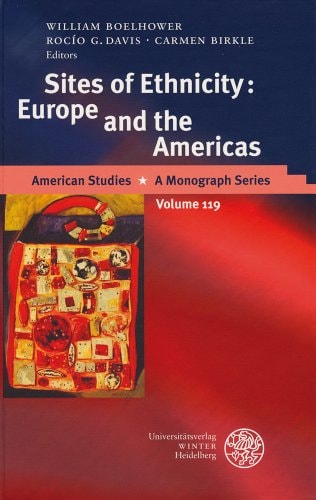 Sites of Ethnicity: Europe and the Americas (American Studies - A Monograph)