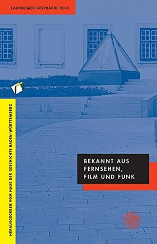 Bekannt aus Fernsehen, Film und Funk Laupheimer Gespräche 2016