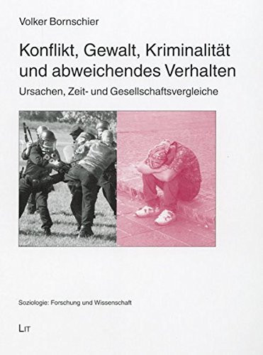 Konflikt, Gewalt, Kriminalität und abweichendes Verhalten