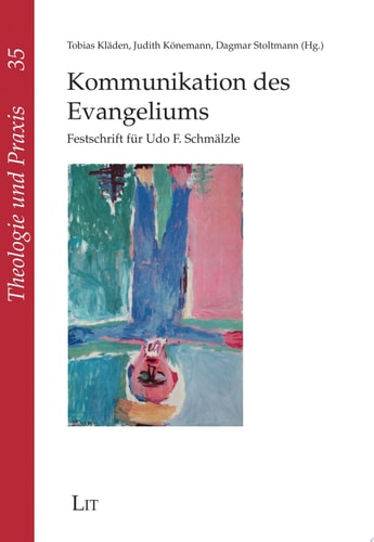 Kommunikation des Evangeliums Festschrift für Udo F. Schmälzle