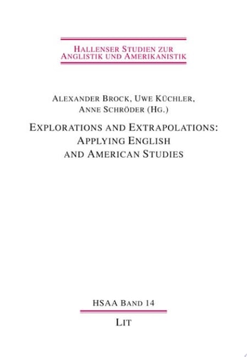 Explorations and Extrapolations Applying English and American Studies