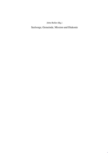 Seelsorge, Gemeinde, Mission und Diakonie Impulse von Ludwig Harms aus Anlass seines 200. Geburtstages