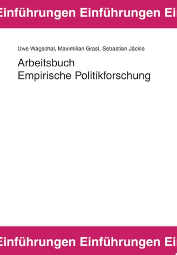 Arbeitsbuch empirische Politikforschung