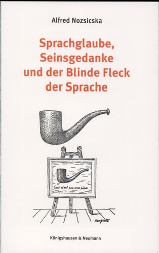 Sprachglaube, Seinsgedanke und der Blinde Fleck der Sprache