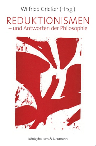 Reduktionismen - und Antworten der Philosophie