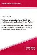 Verbrechensbekämpfung durch die vorbeugenden Maßnahmen der Polizei ein internationaler Vergleich unter besonderer Berücksichtigung der Streifendienstanalyse in Deutschland, Korea und der Schweiz