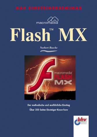 Das Einsteigerseminar Macromedia Flash MX