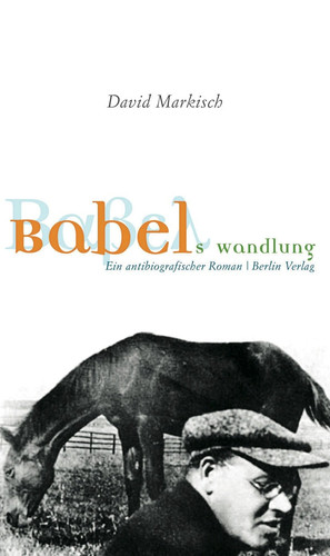 Babels Wandlung ein antibiographischer Roman