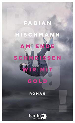 Am Ende schmeißen wir mit Gold Roman