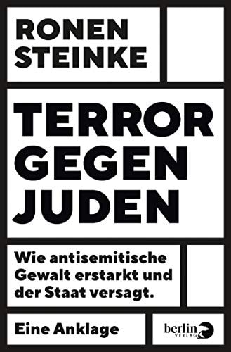 Terror gegen Juden Wie antisemitische Gewalt erstarkt und der Staat versagt. Eine Anklage | Eine Anklage: alarmierende Beobachtungen, aktualisiert seit dem 7. Oktober 2023