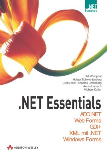 . NET Essentials. Enthält fünf Titel: ADO.NET, Web Forms, GDI+, XML mit .NET, Windows Forms.