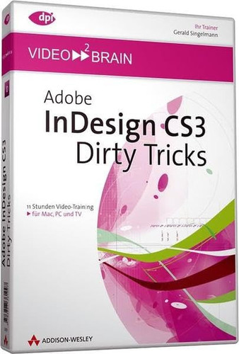 Adobe InDesign CS3 - dirty tricks 11 Stunden Video-Training für Mac, PC und TV