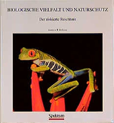 Biologische Vielfalt und Naturschutz Der riskierte Reichtum