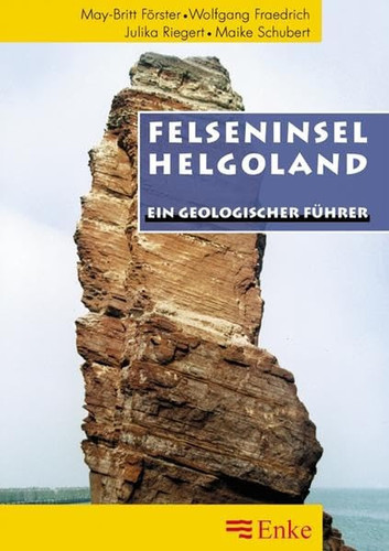Felseninsel Helgoland Ein geologischer Führer