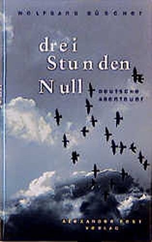 Drei Stunden Null deutsche Abenteuer