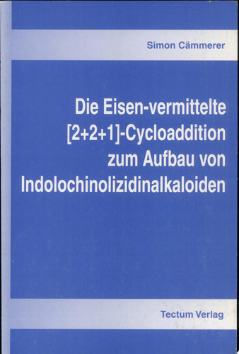Die Eisen-Vermittelte [2+2+1]-Cycloaddition Zum Aufbau Von Indolochinolizidinalkaloiden